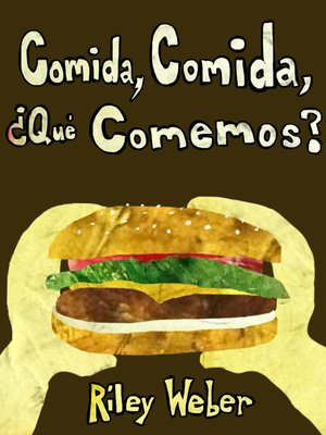 cover image of Comida, Comida, ¿Qué Comemos?